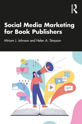 Johnson / Simpson |  Social Media Marketing for Book Publishers | Buch |  Sack Fachmedien