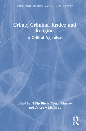 Birch / Murray / McInnes |  Crime, Criminal Justice and Religion | Buch |  Sack Fachmedien