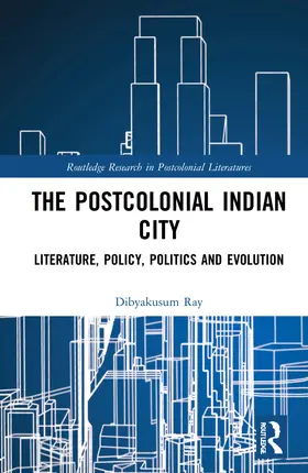 Ray |  Postcolonial Indian City-Literature | Buch |  Sack Fachmedien