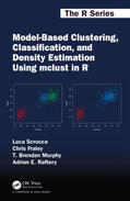 Raftery / Scrucca / Fraley |  Model-Based Clustering, Classification, and Density Estimation Using mclust in R | Buch |  Sack Fachmedien