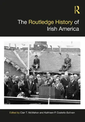 McMahon / Costello-Sullivan |  The Routledge History of Irish America | Buch |  Sack Fachmedien