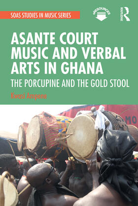 Ampene | Asante Court Music and Verbal Arts in Ghana | Buch | 978-1-03-223558-5 | sack.de