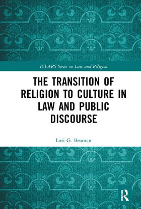 Beaman | The Transition of Religion to Culture in Law and Public Discourse | Buch | 978-1-03-223745-9 | sack.de