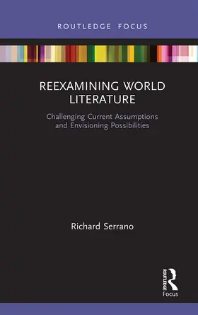 Serrano | Reexamining World Literature | Buch | 978-1-032-23880-7 | www.sack.de