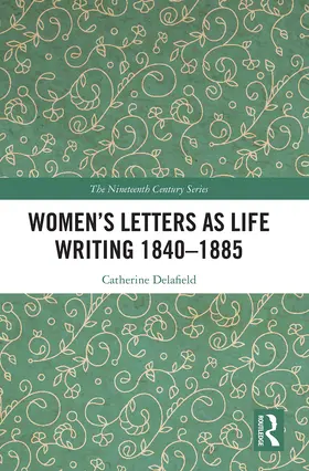 Delafield |  Women's Letters as Life Writing 1840-1885 | Buch |  Sack Fachmedien