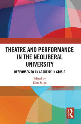 Solga |  Theatre and Performance in the Neoliberal University | Buch |  Sack Fachmedien