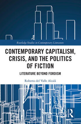 Valle Alcalá | Contemporary Capitalism, Crisis, and the Politics of Fiction | Buch | 978-1-03-224001-5 | sack.de