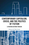 Valle Alcalá |  Contemporary Capitalism, Crisis, and the Politics of Fiction | Buch |  Sack Fachmedien