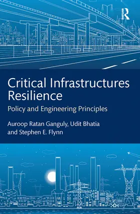 Ganguly / Bhatia / Flynn | Critical Infrastructures Resilience | Buch | 978-1-032-24188-3 | sack.de
