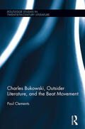 Clements |  Charles Bukowski, Outsider Literature, and the Beat Movement | Buch |  Sack Fachmedien