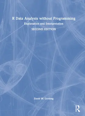 Gerbing | R Data Analysis without Programming | Buch | 978-1-032-24402-0 | www.sack.de