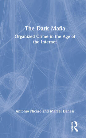 Nicaso / Danesi | The Dark Mafia | Buch | 978-1-03-224437-2 | sack.de