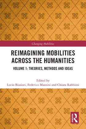 Biasiori / Mazzini / Rabbiosi |  Reimagining Mobilities across the Humanities | Buch |  Sack Fachmedien