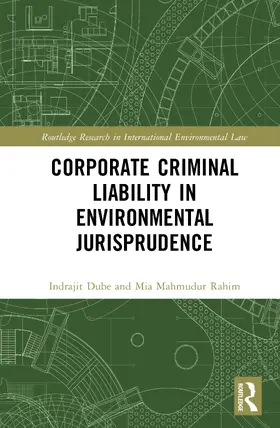 Dube / Rahim |  Corporate Criminal Liability in Environmental Jurisprudence | Buch |  Sack Fachmedien
