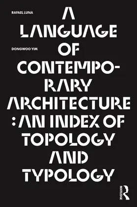 Luna / Yim |  A Language of Contemporary Architecture | Buch |  Sack Fachmedien