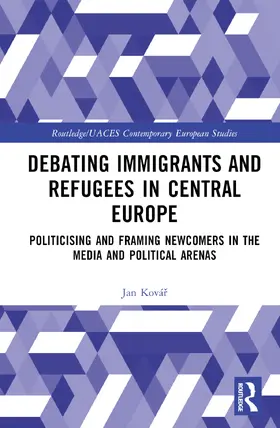 Ková¿ / Kovár |  Debating Immigrants and Refugees in Central Europe | Buch |  Sack Fachmedien