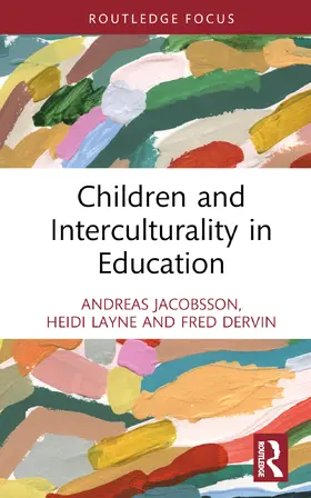 Jacobsson / Layne / Dervin |  Children and Interculturality in Education | Buch |  Sack Fachmedien