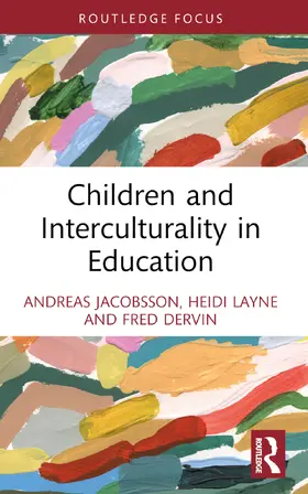 Jacobsson / Layne / Dervin |  Children and Interculturality in Education | Buch |  Sack Fachmedien