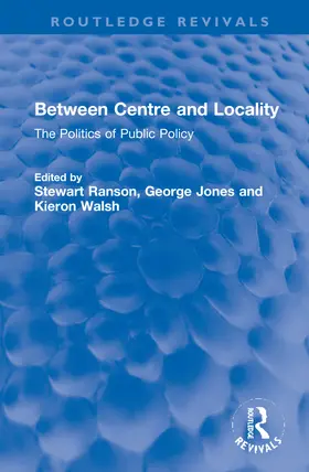 Ranson / Jones / Walsh |  Between Centre and Locality | Buch |  Sack Fachmedien