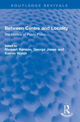 Ranson / Jones / Walsh |  Between Centre and Locality | Buch |  Sack Fachmedien