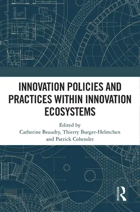 Beaudry / Burger-Helmchen / Cohendet |  Innovation Policies and Practices within Innovation Ecosystems | Buch |  Sack Fachmedien