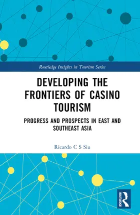 Siu |  Developing the Frontiers of Casino Tourism | Buch |  Sack Fachmedien