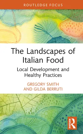 Smith / Berruti |  The Landscapes of Italian Food | Buch |  Sack Fachmedien