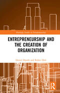 Hjorth / Holt |  Entrepreneurship and the Creation of Organization | Buch |  Sack Fachmedien