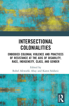 Soldatic / Afeworki Abay |  Intersectional Colonialities | Buch |  Sack Fachmedien