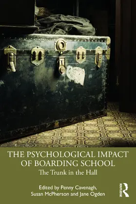 Cavenagh / McPherson / Ogden |  The Psychological Impact of Boarding School | Buch |  Sack Fachmedien