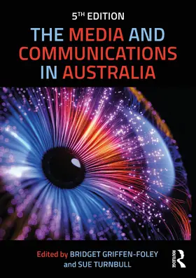 Griffen-Foley / Turnbull | The Media and Communications in Australia | Buch | 978-1-032-24904-9 | sack.de