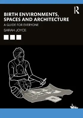 Joyce |  Birth Environments, Spaces and Architecture | Buch |  Sack Fachmedien