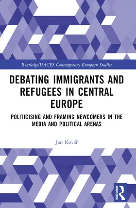 Ková¿ / Kovár |  Debating Immigrants and Refugees in Central Europe | Buch |  Sack Fachmedien