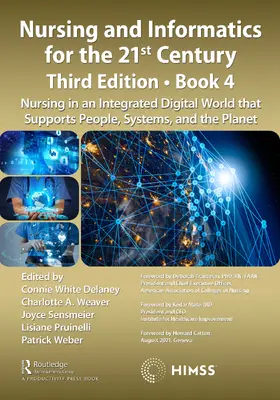 Delaney / Weaver / Sensmeier |  Nursing and Informatics for the 21st Century - Embracing a Digital World, 3rd Edition, Book 4 | Buch |  Sack Fachmedien