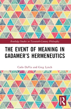 DaVia / Lynch |  The Event of Meaning in Gadamer's Hermeneutics | Buch |  Sack Fachmedien