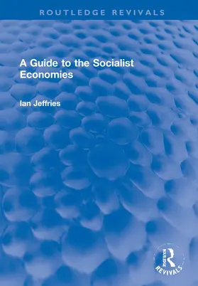Jeffries |  A Guide to the Socialist Economies | Buch |  Sack Fachmedien