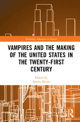 Bacon | Vampires and the Making of the United States in the Twenty-First Century | Buch | 978-1-032-25139-4 | www.sack.de
