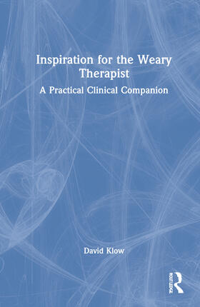 Klow | Inspiration for the Weary Therapist | Buch | 978-1-03-225184-4 | sack.de