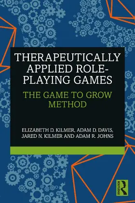 Kilmer / Davis / Johns |  Therapeutically Applied Role-Playing Games | Buch |  Sack Fachmedien