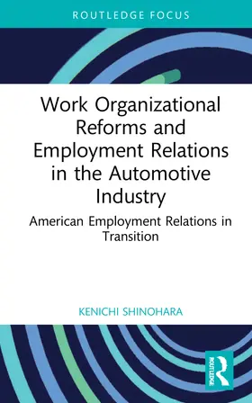 Shinohara |  Work Organizational Reforms and Employment Relations in the Automotive Industry | Buch |  Sack Fachmedien