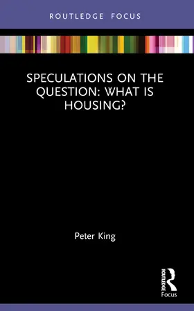 King |  Speculations on the Question: What Is Housing? | Buch |  Sack Fachmedien