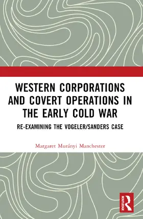 Manchester |  Western Corporations and Covert Operations in the early Cold War | Buch |  Sack Fachmedien