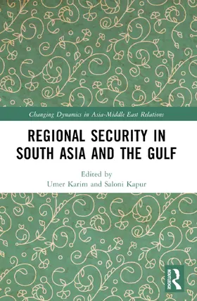 Karim / Kapur |  Regional Security in South Asia and the Gulf | Buch |  Sack Fachmedien