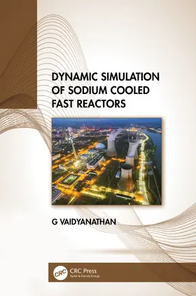 Vaidyanathan |  Dynamic Simulation of Sodium Cooled Fast Reactors | Buch |  Sack Fachmedien