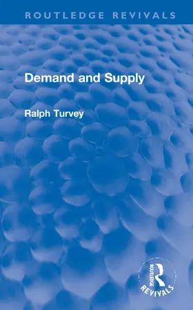 Turvey |  Demand and Supply | Buch |  Sack Fachmedien