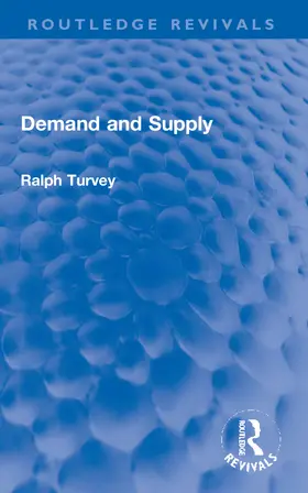 Turvey |  Demand and Supply | Buch |  Sack Fachmedien