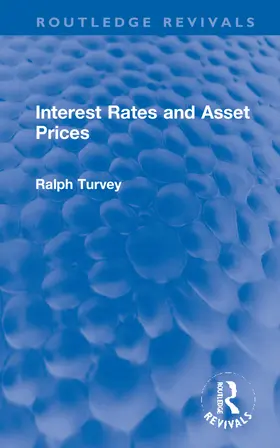 Turvey | Interest Rates and Asset Prices | Buch | 978-1-032-25455-5 | www.sack.de