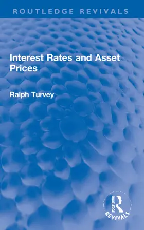 Turvey | Interest Rates and Asset Prices | Buch | 978-1-032-25465-4 | www.sack.de