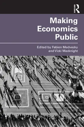 Medvecky / Macknight |  Making Economics Public | Buch |  Sack Fachmedien