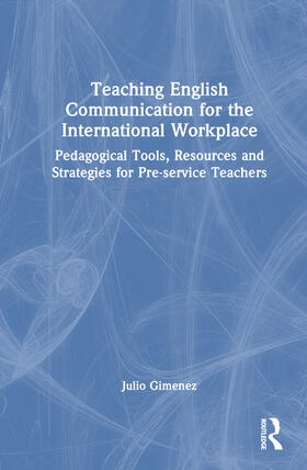 Gimenez |  Teaching Communication, Skills and Competencies for the International Workplace | Buch |  Sack Fachmedien